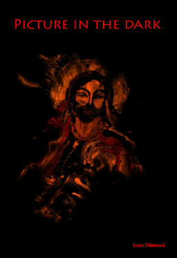 Picture in the dark - Lora Slámová