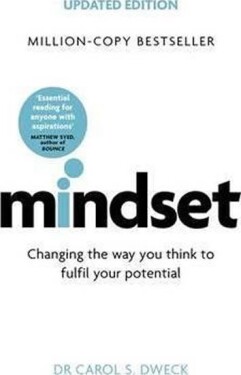 Mindset: Changing The Way You think To Fulfil Your Potential, 1. vydání - Carol Dweck
