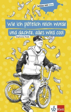 Wie ich plötzlich reich wurde und dachte, alles wird cool - Buch - Stephanie Polák