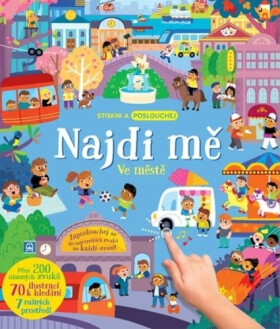 Najdi mě Ve městě - Stiskni a poslouchej - Kolektiv