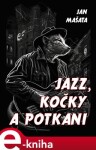 Jazz, kočky a potkani - Jan Mašata e-kniha