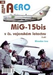 AERO 99 MiG-15bis čs. vojenském letectvu díl Miroslav Irra