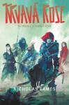 Krvavá Rose - Žij rychle a zemřeš včas - Nicholas Eames