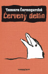 Červený delfín - Tamara Čarnogurská