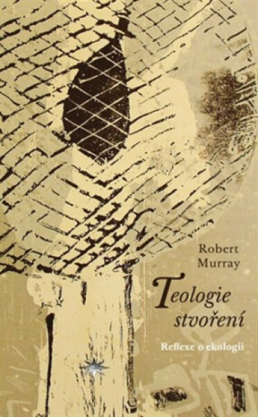 Teologie stvoření Robert Murray