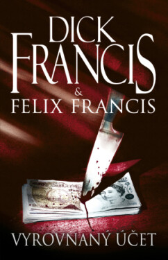 Vyrovnaný účet - Felix Francis, Dick Francis - e-kniha