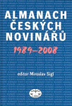 Almanach českých novinářů 1989-2008 Miroslav Sígl