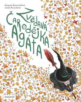 Zvědavá čarodějka Agáta - Katarina Kratochvílová, Linda Pacourková