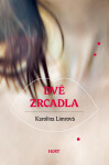 Dvě zrcadla - Karolina Limrová