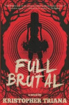 Full Brutal - Kristopher Triana