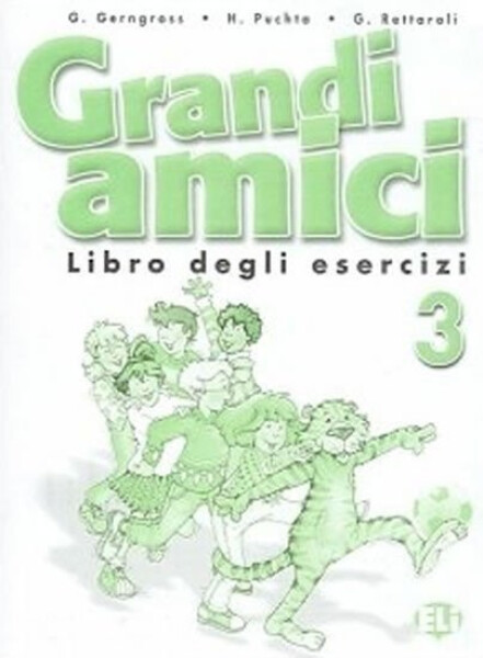 Grandi amici - 3 Libro degli esercizi - Günter Gerngross
