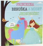 Princezna Beruška a modrý jednorožec - Lucie Šavlíková