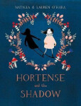 Hortense and the Shadow Natalia O'Hara