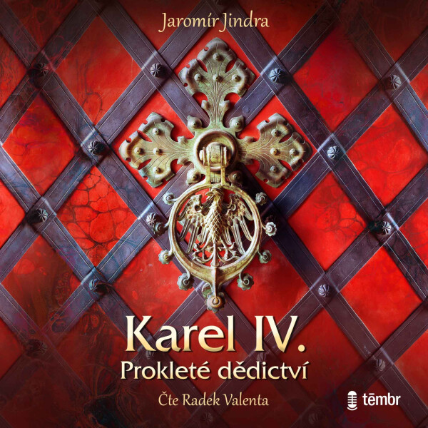 Karel IV. – Prokleté dědictví - Jaromír Jindra
