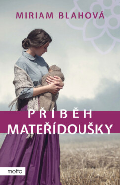 Příběh mateřídoušky - Miriam Blahová - e-kniha