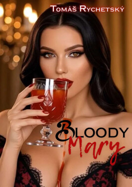 Bloody Mary - Tomáš Rychetský