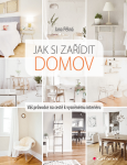 Jak si zařídit domov - Jana Pěkná