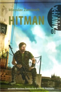 Agent X-Hawk 1 - Hitman - Miroslav Žamboch