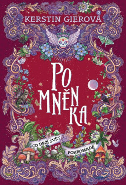 Pomněnka: Co drží svět pohromadě - Kerstin Gier