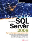 Jak vyzrát na Microsoft SQL Server Ľuboslav Lacko