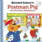 Richard Scarry´s Postman Pig and His Busy Neighbours - Richard Scarry