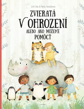 Zvieratá v ohrození alebo ako môžeme pomôcť - Pavla Hanáčková