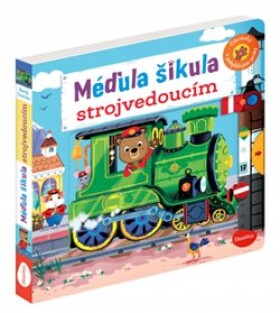 Méďula Šikula strojvedoucím