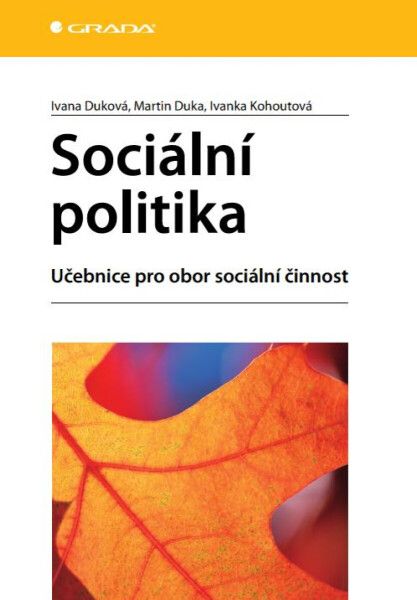 Sociální politika - Ivana Duková, Martin Duka, Ivanka Kohoutová