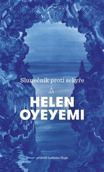 Slunečník proti sekyře - Helen Oyeyemi