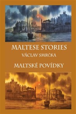 Maltese stories Maltské povídky Václav Smrčka