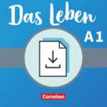 Das Leben - Allgemeine Ausgabe · A1: Gesamtband Glossar Deutsch (einsprachig) als Download