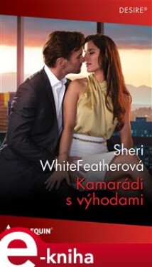 Kamarádi s výhodami - Sheri WhiteFeatherová e-kniha