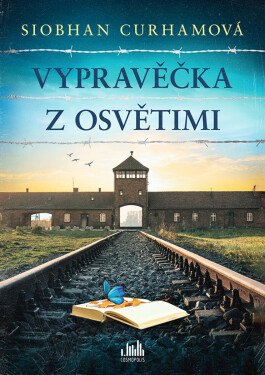 Vypravěčka z Osvětimi - Siobhan Curhamová