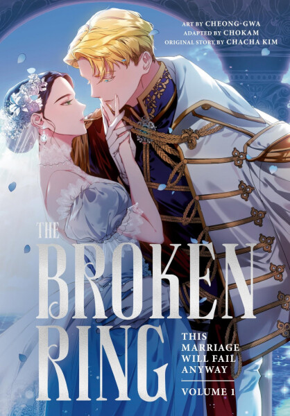 Broken Ring: This Marriage Will Fail Anyway, Volume 1 - CHACHA KIM
