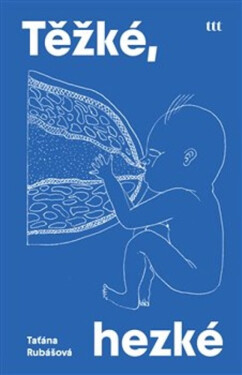 Těžké, hezké - Taťána Rubášová, Lívia Suchá
