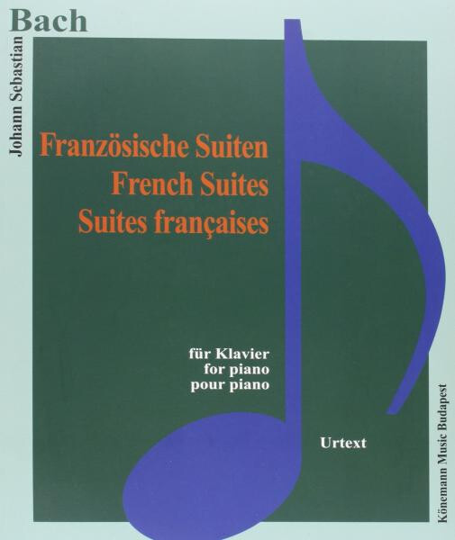 Johann Sebastian Bach: Französiche Suiten