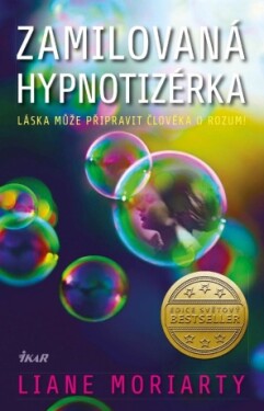Zamilovaná hypnotizérka - Liane Moriarty - e-kniha