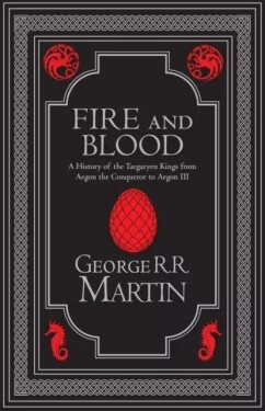 Fire and Blood: The inspiration for HBO´s House of the Dragon (A Song of Ice and Fire), 1. vydání - George Raymond Richard Martin