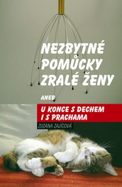 Nezbytné pomůcky zralé ženy aneb konce dechem