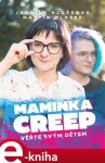 Maminka Creep Jarmila Hložková,