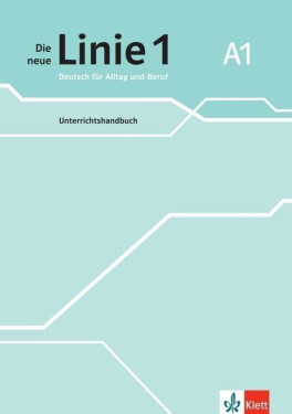 Die neue Linie 1 - 1 (A1) - Unterrichtshandbuch - Eva Harst