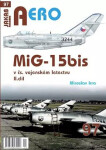 AERO 97 MiG-15bis čs. vojenském letectvu díl Miroslav Irra