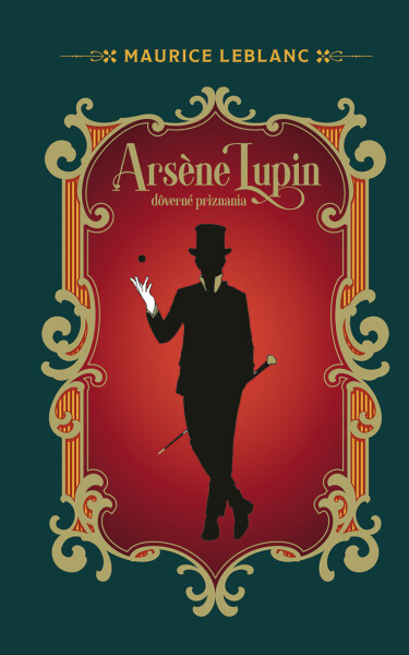Arsene Lupin, Dôverné priznania - Maurice Leblanc