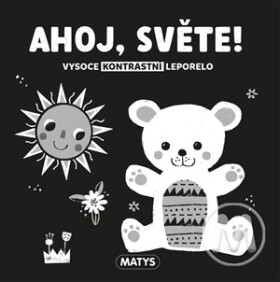 Vysoce kontrastní leporelo: Ahoj, světe!