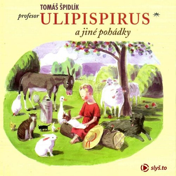 Profesor Ulipispirus a jiné pohádky - Tomáš Špidlík