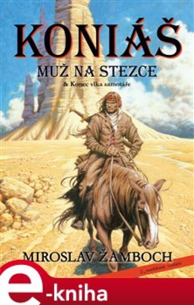Koniáš - Muž na stezce &amp; Konec vlka samotáře - Miroslav Žamboch e-kniha
