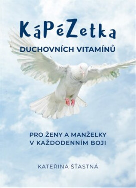 Kápézetka duchovních vitamínů Kateřina Šťastná
