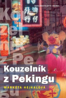 Kouzelník z Pekingu (poškozená) - Markéta Hejkalová