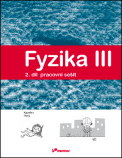 Fyzika III Pracovní sešit