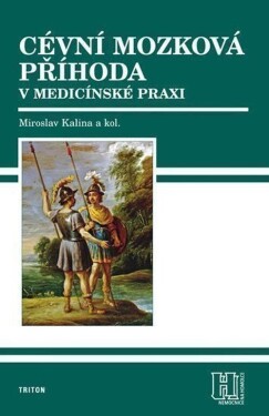 Cévní mozková příhoda v medicínské praxi - Miroslav Kalina